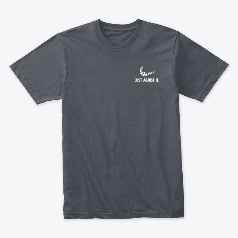 JUST ADJUST IT. Chiropractic Tee | Comfortable & Stylish Tee