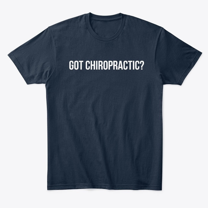Got Chiropractic? – Premium Chiropractic Tee | Comfortable & Stylish