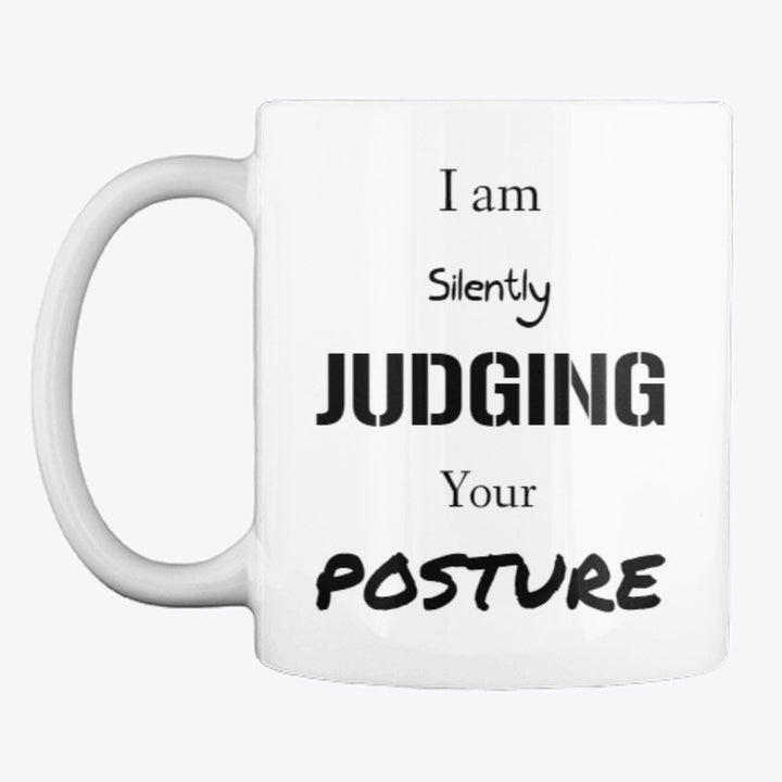 Judging Your Posture – Chiropractic Mug | Funny Spine Care Cup
