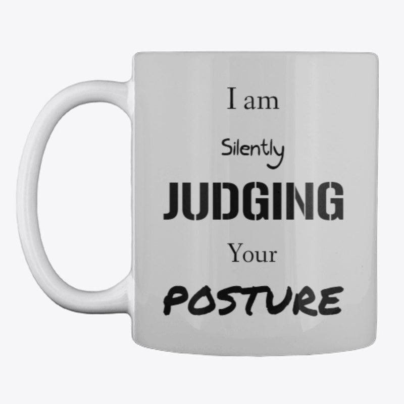 Judging Your Posture – Chiropractic Mug | Funny Spine Care Cup