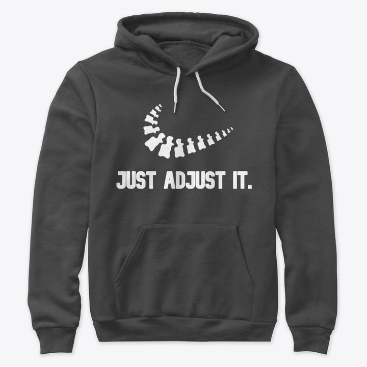 Just Adjust It – Chiropractic Hoodie | Spine Care Apparel
