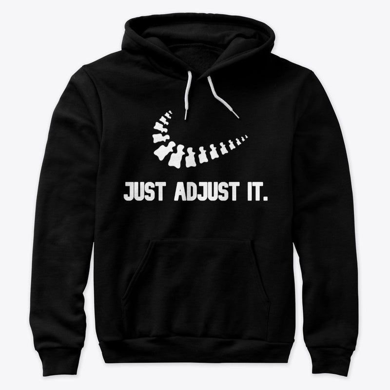 Just Adjust It – Chiropractic Hoodie | Spine Care Apparel