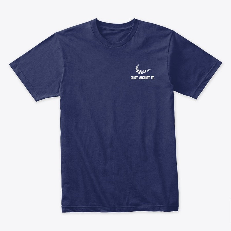 JUST ADJUST IT. Chiropractic Tee | Comfortable & Stylish Tee